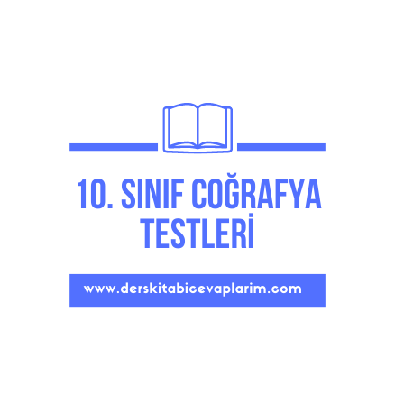 10. sınıf coğrafya doğal sistemler test